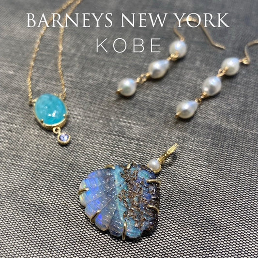 BARNEYS NEW YORK神戸 POPUP EVENT｜8月7日(金)〜30日(日)